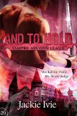 And to Hold (Vampire Assassin League, #20) (eBook, ePUB)