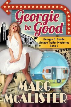 Cover Georgie Be Good (Georgie B. Goode Vintage Trailer Mysteries, #2) (eBook, ePUB)