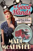 In Good Hands (Georgie B. Goode Vintage Trailer Mysteries, #5) (eBook, ePUB) In Good Hands (Georgie B. Goode Vintage Trailer Mysteries, #5) (eBook, ePUB)