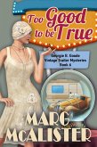 Too Good to be True (Georgie B. Goode Vintage Trailer Mysteries, #6) (eBook, ePUB) Too Good to be True (Georgie B. Goode Vintage Trailer Mysteries, #6) (eBook, ePUB)