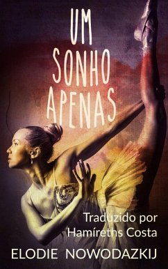 Um Sonho Apenas (eBook, ePUB) - Nowodazkij, Elodie