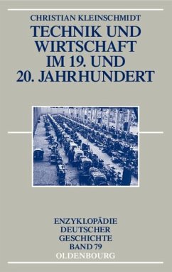 Technik und Wirtschaft im 19. und 20. Jahrhundert (eBook, PDF) - Kleinschmidt, Christian