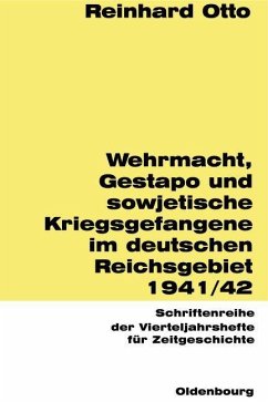 Wehrmacht, Gestapo und sowjetische Kriegsgefangene im deutschen Reichsgebiet 1941/42 (eBook, PDF) - Otto, Reinhard