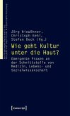 Wie geht Kultur unter die Haut? (eBook, PDF)