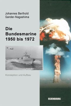 Die Bundesmarine 1955 bis 1972 (eBook, PDF) - Sander-Nagashima, Johannes Berthold