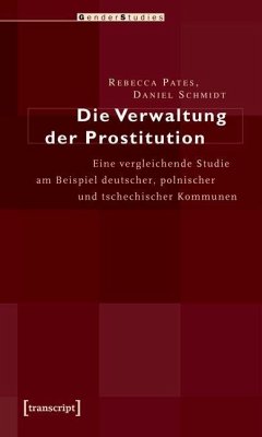 Die Verwaltung der Prostitution (eBook, PDF) - Pates, Rebecca; Schmidt, Daniel