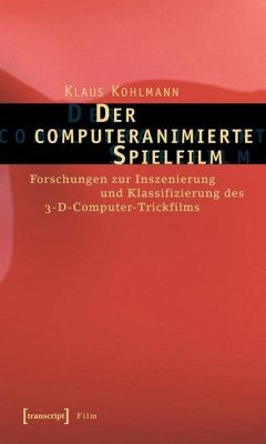 Der computeranimierte Spielfilm (eBook, PDF) - Kohlmann, Klaus