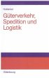 Güterverkehr, Spedition und Logistik... - Bild 1
