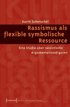 Rassismus als flexible symbolische Ressource (eBook, PDF) - Scherschel, Karin