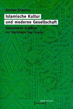 Islamische Kultur und moderne Gesellschaft (eBook, PDF) - Stauth, Georg