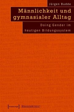 Männlichkeit und gymnasialer Alltag (eBook, PDF) - Budde, Jürgen