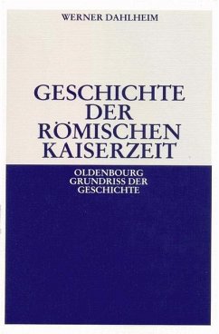 Geschichte der Römischen Kaiserzeit (eBook, PDF) - Dahlheim, Werner