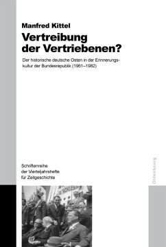 Vertreibung der Vertriebenen? (eBook, PDF) - Kittel, Manfred