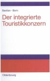 Der integrierte Touristikkonzern (eBook, PDF) Der integrierte Touristikkonzern (eBook, PDF)