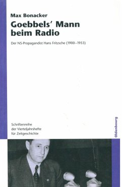 Goebbels` Mann beim Radio (eBook, PDF) - Bonacker, Max