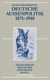 Deutsche Außenpolitik 1871-1918 (eBook, PDF)