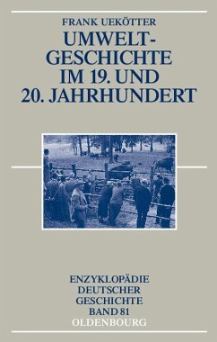 Umweltgeschichte im 19. und 20. Jahrhundert (eBook, PDF) - Uekötter, Frank