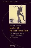 Dancing Postcolonialism (eBook, PDF)