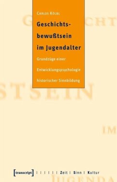 Geschichtsbewußtsein im Jugendalter (eBook, PDF) - Kölbl, Carlos