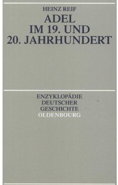 Adel im 19. und 20. Jahrhundert (eBook, PDF) - Reif, Heinz