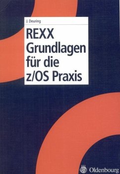 REXX Grundlagen für die z/OS Praxis (eBook, PDF) - Deuring, Johann