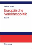 Europäische Verkehrspolitik Von den Anfängen bis zur Osterweiterung der Europäischen Union (eBook, PDF)