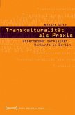 Transkulturalität als Praxis (eBook, PDF)