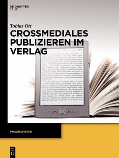 Crossmediales Publizieren im Verlag (eBook, PDF) - Ott, Tobias