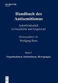 Handbuch des Antisemitismus 05. Organisationen, Institutionen, Bewegungen (eBook, PDF)