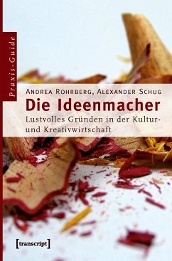 Die Ideenmacher (eBook, PDF) - Rohrberg, Andrea; Schug, Alexander