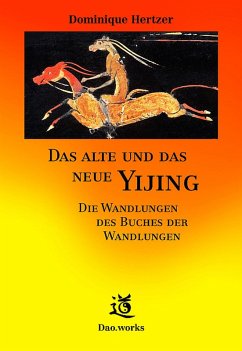 Das alte und das neue Yijing (eBook, ePUB) - Hertzer, Dominique
