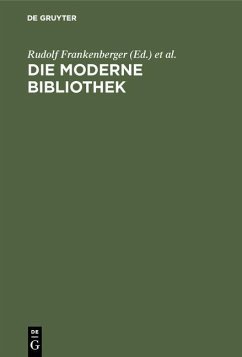 Die moderne Bibliothek (eBook, PDF)