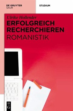 Erfolgreich recherchieren - Romanistik (eBook, PDF) - Hollender, Ulrike