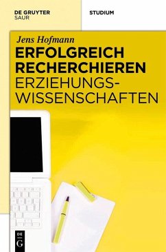 Erfolgreich recherchieren - Erziehungswissenschaften (eBook, PDF) - Hofmann, Jens