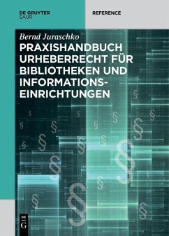 Praxishandbuch Urheberrecht für Bibliotheken und Informationseinrichtungen (eBook, PDF) - Juraschko, Bernd