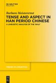 Tense and Aspect in Han Period Chinese (eBook, ePUB)