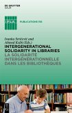 Intergenerational solidarity in libraries / La solidarité intergénérationnelle dans les bibliothèques (eBook, PDF)