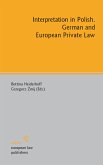 Interpretation in Polish, German and European Private Law (eBook, PDF)