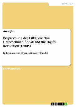 Besprechung der Fallstudie &quote;Das Unternehmen Kodak and the Digital Revolution&quote; (2005) (eBook, ePUB)