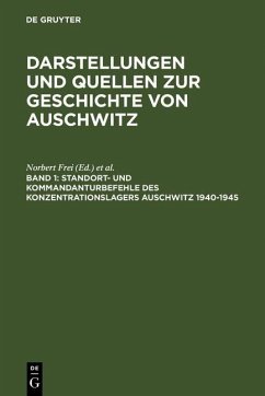 Standort- und Kommandanturbefehle des Konzentrationslagers Auschwitz 1940-1945 (eBook, PDF)