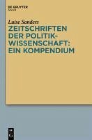 Zeitschriften der Politikwissenschaft: ein Kompendium (eBook, PDF) - Sanders, Luise