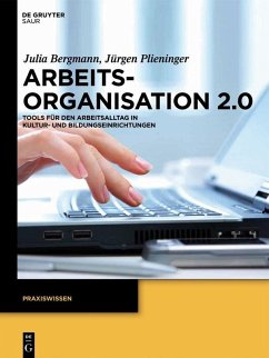 Arbeitsorganisation 2.0 (eBook, PDF) - Bergmann, Julia; Plieninger, Jürgen