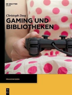 Gaming und Bibliotheken (eBook, ePUB) - Deeg, Christoph