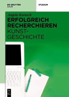 Erfolgreich recherchieren - Kunstgeschichte (eBook, PDF) - Karasch, Angela