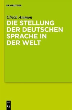 Die Stellung der deutschen Sprache in der Welt (eBook, PDF) - Ammon, Ulrich