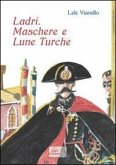 Ladri, maschere e lune turche Ladri, maschere e lune turche