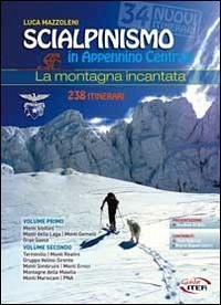 Cover Scialpinismo in Appennino Centrale. La montagna incantata
