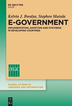 E-Government (eBook, ePUB) - Bwalya, Kelvin J.; Mutula, Stephen M.