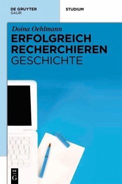 Erfolgreich recherchieren - Geschichte (eBook, PDF) - Oehlmann, Doina