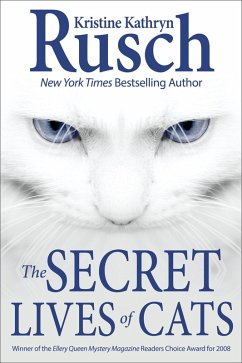 The Secret Lives of Cats (eBook, ePUB) - Rusch, Kristine Kathryn
